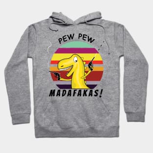 Pew Pew Madafakas, Crazy Retro Vintage Dinosaur Hoodie